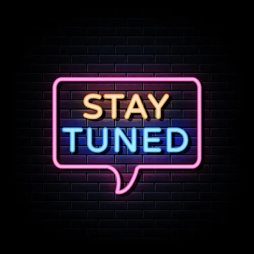 Stay Tuned Neon Sign - Custom Cups Now