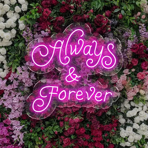 Always and Forever Neon Sign - Custom Cups Now