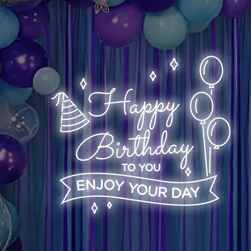 Happy Birthday Enjoy Your Day Neon Sign - Custom Cups Now