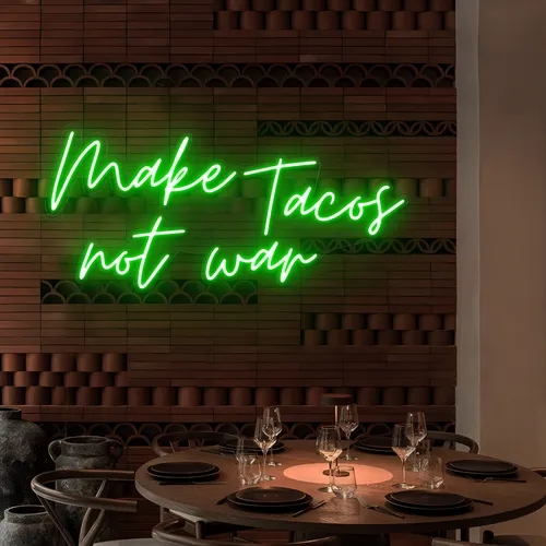 Yummy "Make Tacos Not War" Neon Sign - Custom Cups Now