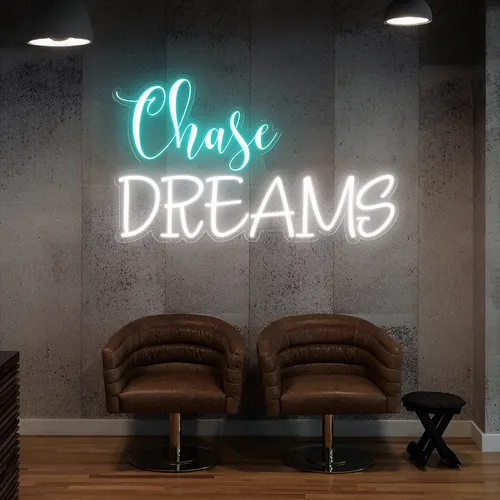 Chase Dreams Neon Sign - Custom Cups Now
