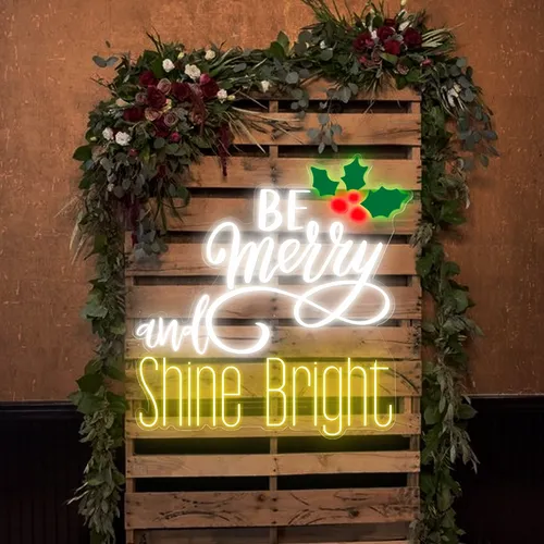 Be Merry & Shine Bright Neon Sign - Custom Cups Now