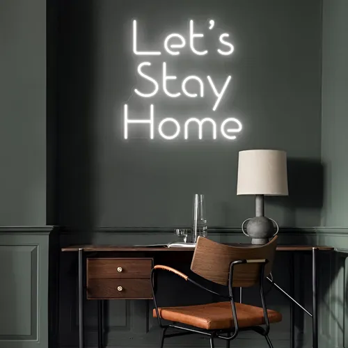 Let’s Stay Home LED Neon Sign - Custom Cups Now