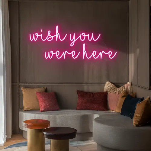Wish You Were Here LED Neon Sign - Custom Cups Now