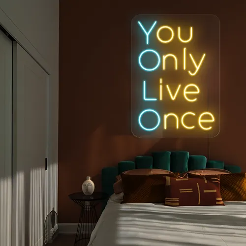 You Only Live Once Neon Sign - Custom Cups Now
