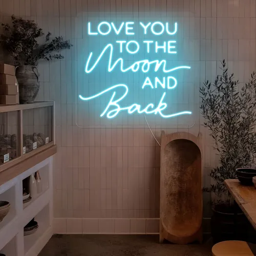I Love You To The Moon And Back Neon Sign - Custom Cups Now