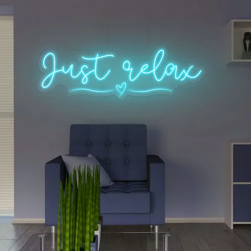 Just Relax Neon Sign - Custom Cups Now