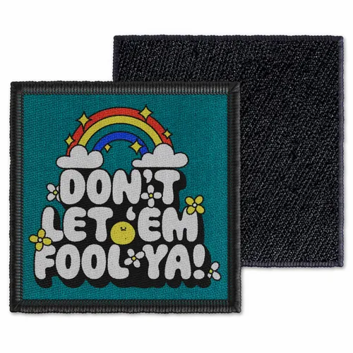 Square Don't Let 'Em Fool Ya Velcro Patch - Custom Cups Now