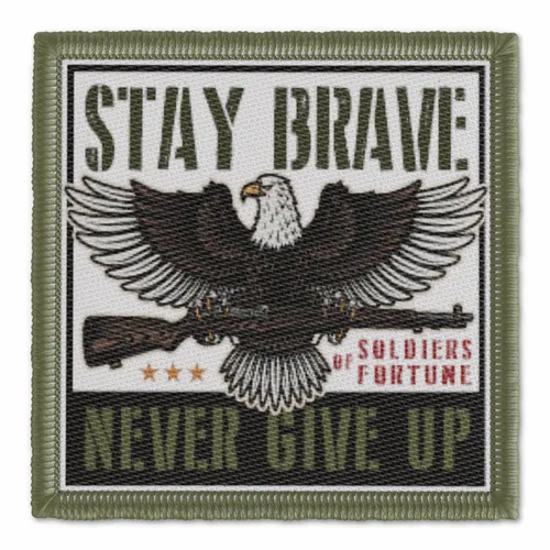 Stay Brave Never Give Up Military Patch - Custom Cups Now