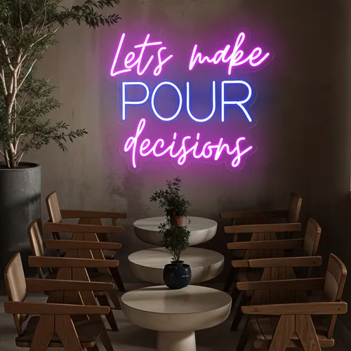 Fun Pop "Let's Make Pour Decisions" Neon Sign - Custom Cups Now