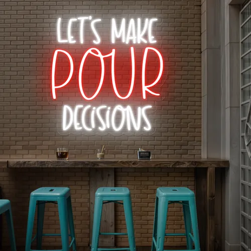 Vibrant "Let's Make Pour Decisions" Neon Sign - Custom Cups Now