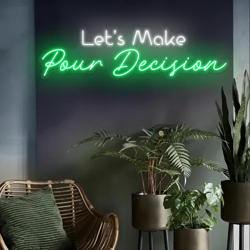 Bold "Let's Make Pour Decisions" Neon Sign - Custom Cups Now