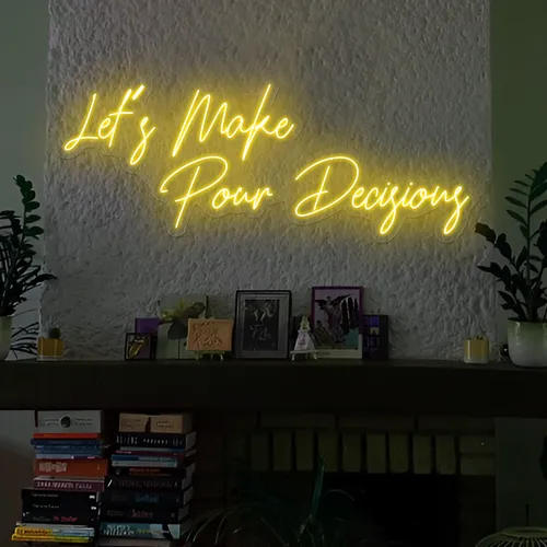 Modern "Let's Make Pour Decisions" Neon Sign - Custom Cups Now