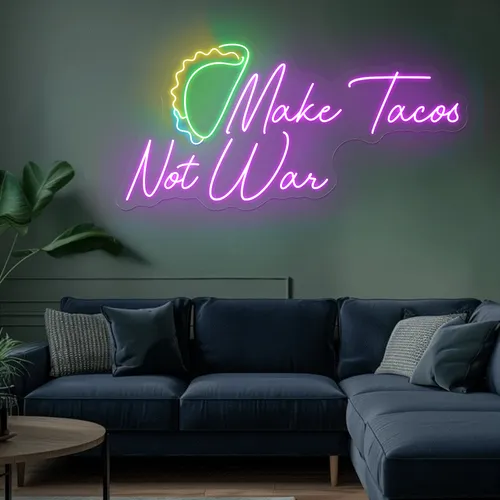 For the Beach "Make Tacos Not War" Neon Sign - Custom Cups Now