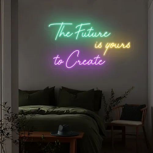 Visionary The Future is Yours to Create Neon Sign - Custom Cups Now