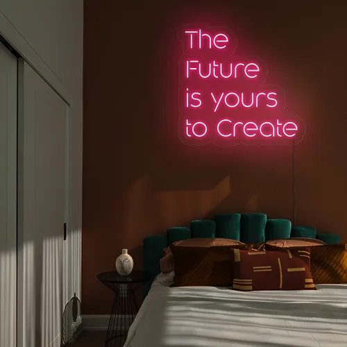 Dynamic The Future is Yours to Create Neon Sign - Custom Cups Now