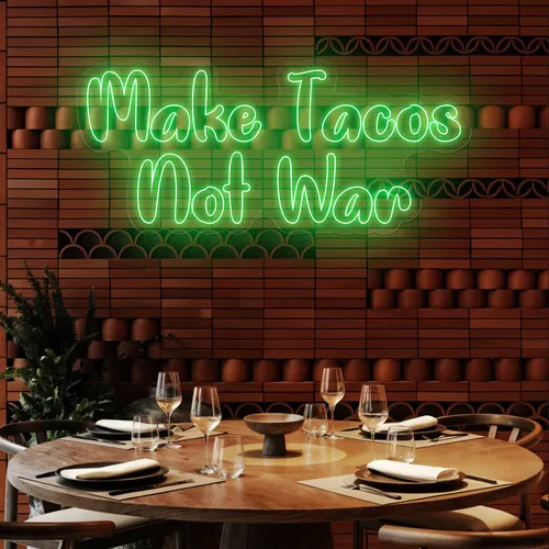 Savory "Make Tacos Not War" Neon Sign - Custom Cups Now