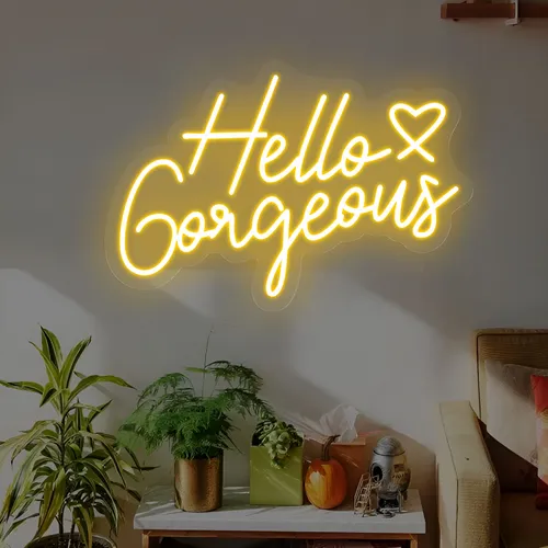 Hello Gorgeous Neon Sign - Custom Cups Now