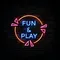 Fun & Play Neon Sign - Custom Cups Now