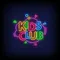 Kids Club Neon Sign - Custom Cups Now