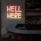Hell Here Neon Signs - Custom Cups Now
